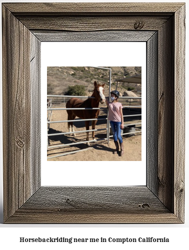 horseback riding near me in Compton, California